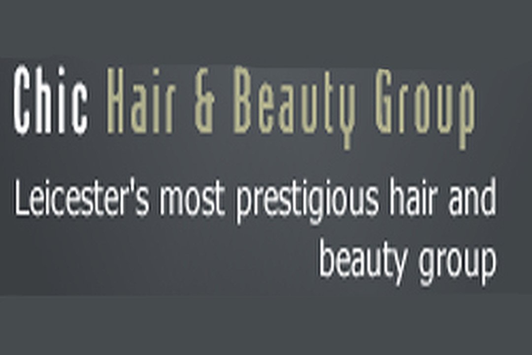 Chic Hair & Beauty, Leicester, Wigston, Leicestershire
