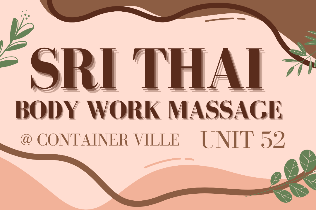 Sri Thai Bodywork Massage @ Containerville, Cambridge Heath, London