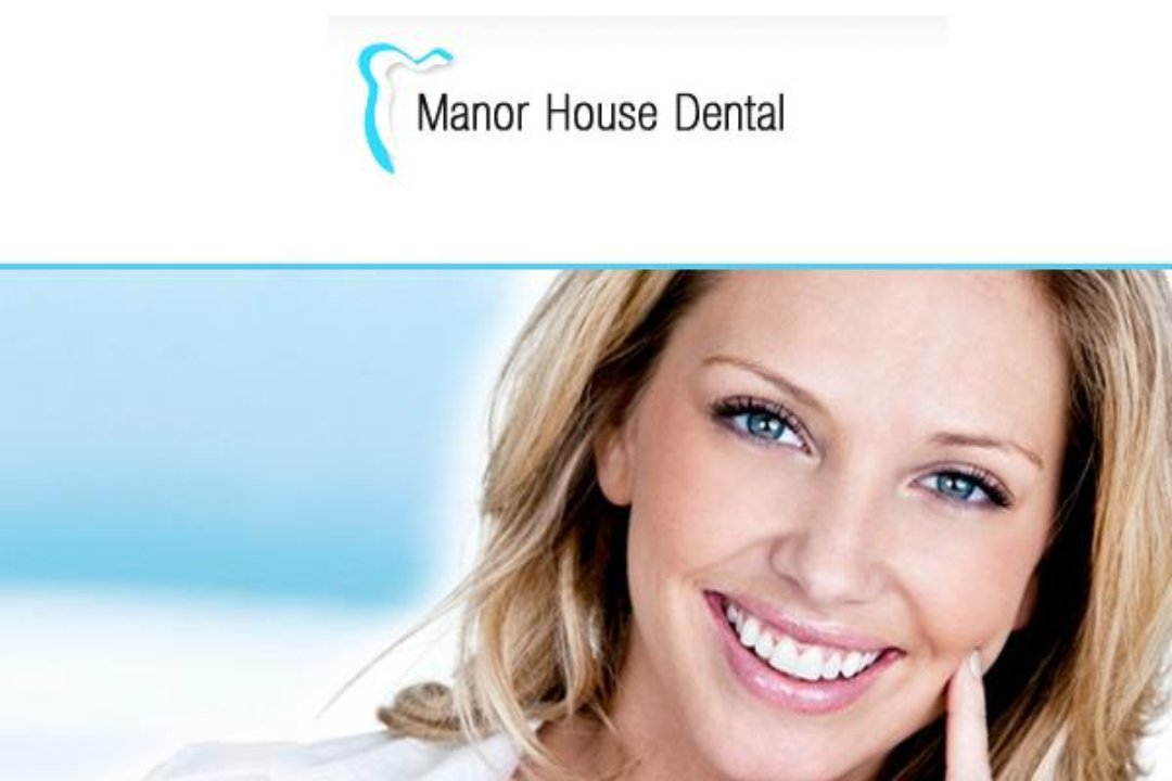 Manor House Dental & Well-Being Spa, Yardley, Birmingham