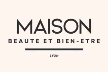 Maison Beauté et Bien-être - Villeurbanne