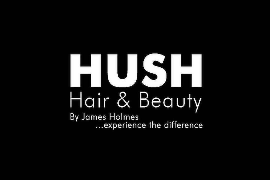 Hush Hair & Beauty Lounge, Colmore Business District, Birmingham