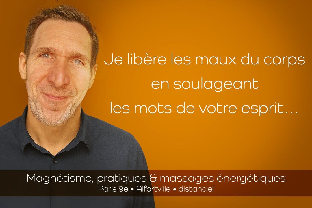 Philippe Grand • MAGNETISME, pratiques et massages énergétiques • Paris 9e, Rue de Maubeuge, Paris