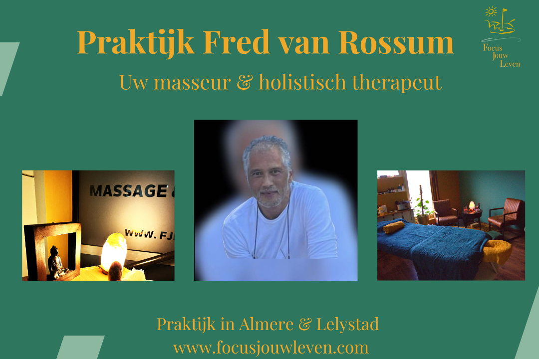 Praktijk Fred van Rossum - Massage & Holistische therapie - Almere, Hogekant, Almere