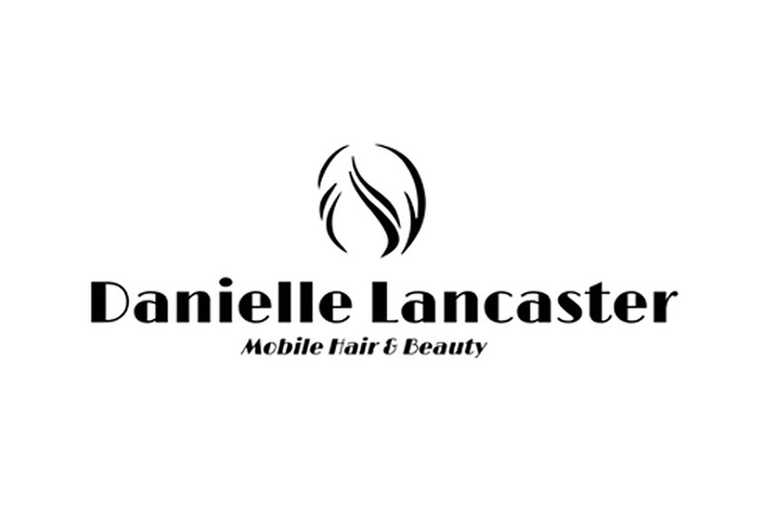 Danielle Lancaster Mobile Hair and Beauty, Greater Manchester
