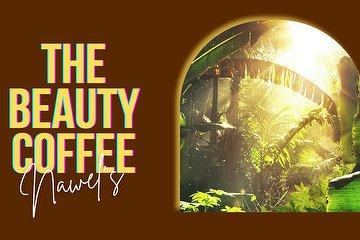 The Beauty Coffee Nawel's
